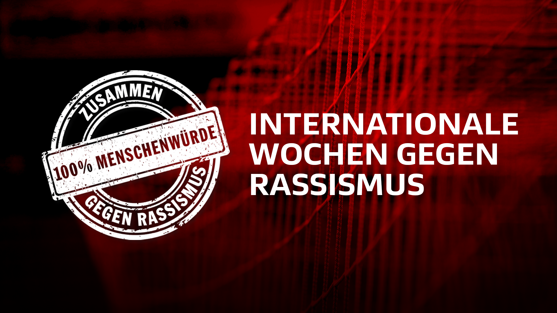 Logo "Zusammen 100% Menschenwürde - Gegen Rassismus" vor rotem, strukturiertem Hintergrund mit dem Text "Internationale Wochen gegen Rassismus".