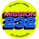 Runder Sticker mit der Aufschrift "MISSION 232" in blauer und roter Schrift. Darüber steht im Bogen "Wir gehen wählen" und darunter im Bogen "pro Demokratie".